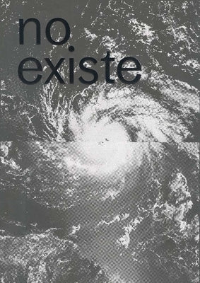 No Existe Un Mundo Poshuracan: Puerto Rican Art in the Wake of Hurricane Maria by Guerrero, Marcela