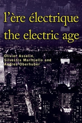 L'?re ?lectrique - The Electric Age by Asselin, Olivier