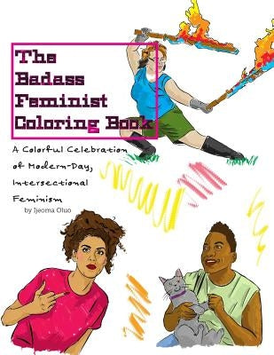 The Badass Feminist Coloring Book by Oluo, Ijeoma