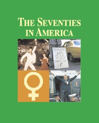The Seventies in America: Print Purchase Includes Free Online Access by Super, John C.