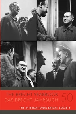 The Brecht Yearbook / Das Brecht-Jahrbuch 50 by Pnevmonidou, Elena