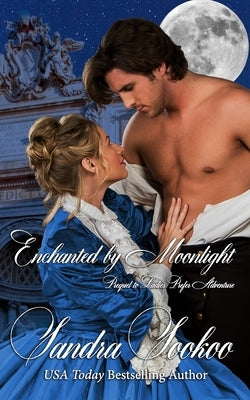 Enchanted by Moonlight: prequel to Ladies Prefer Adventure by Sookoo, Sandra