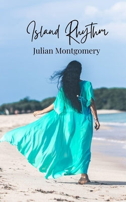 Island Rhythm by Montgomery, Julian