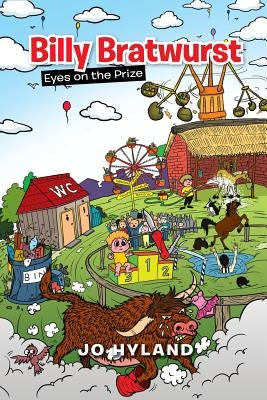 Billy Bratwurst: Eyes on the Prize by Hyland, Jo