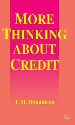 More Thinking about Credit by Donaldson, T. H.