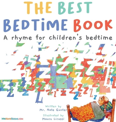 The Best Bedtime Book: A rhyme for children's bedtime by Gunter, Nate