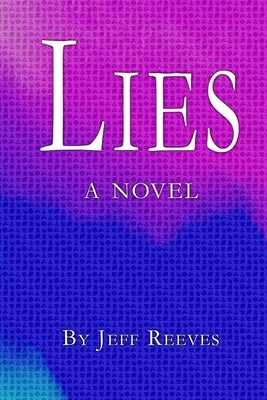 Lies by Reeves, Jeff