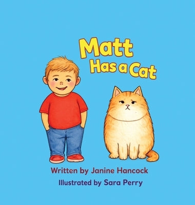 Matt Has A Cat: Learn-To-Read by Hancock, Janine