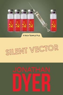 Silent Vector: A Nick Temple File by Dyer, Jonathan