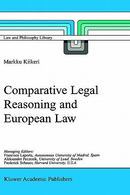 Comparative Legal Reasoning and European Law by Kiikeri, Markku