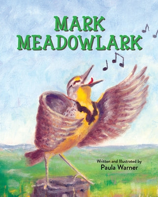 Mark Meadowlark by Warner, Paula