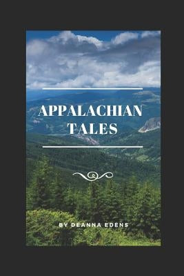 Appalachian Tales by Edens, Deanna