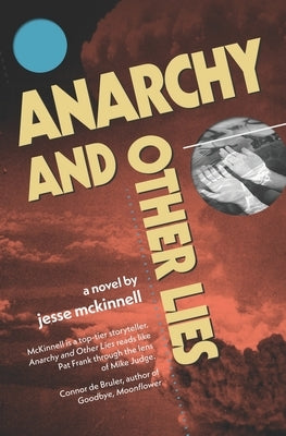 Anarchy and Other Lies by McKinnell, Jesse