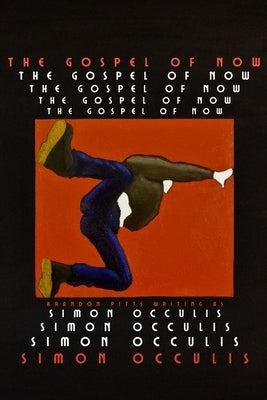 The Gospel of Now by Pitts, Brandon