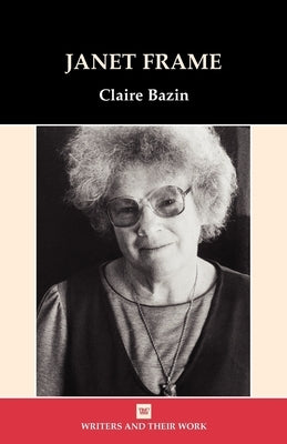 Janet Frame by Bazin, Claire