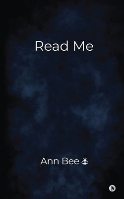 Read Me by Ann Bee