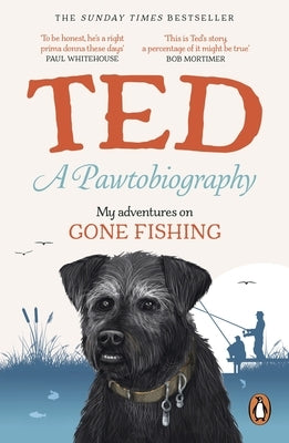 A Pawtobiography: My Adventures on Gone Fishing by Dog, Ted The