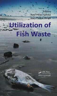 Utilization of Fish Waste by Galvez, Raul Perez