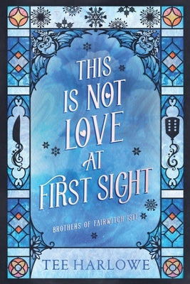 This Is Not Love At First Sight by Harlowe, Tee