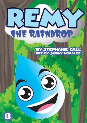 Remy the Raindrop by Gall, Stephanie