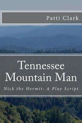 Tennessee Mountain Man by Clark, Patti