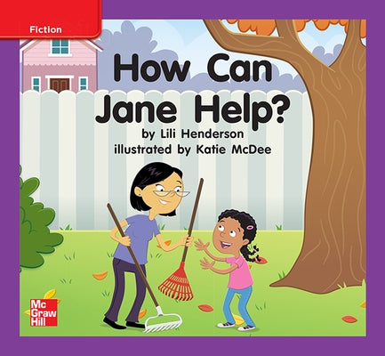 Reading Wonders Leveled Reader How Can Jane Help?: Ell Unit 9 Week 1 Grade K by McGraw Hill