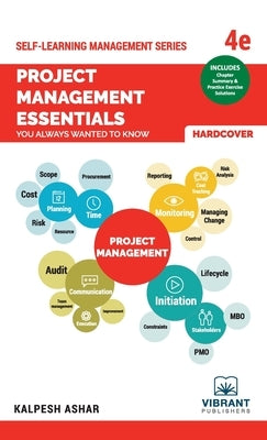 Project Management Essentials You Always Wanted To Know: 4th edition by Publishers, Vibrant