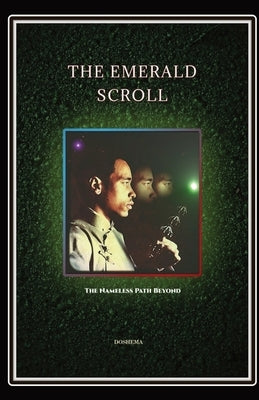 The Emerald Scroll: The Nameless Path Beyond by Doshema