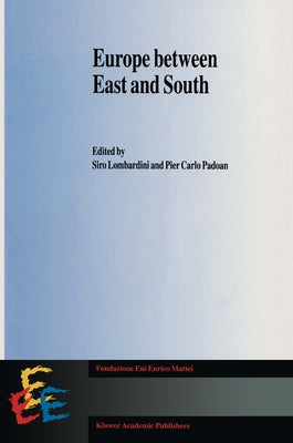 Europe Between East and South by Lombardini, Siro