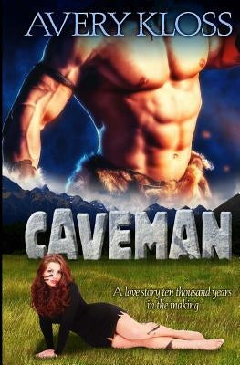 Caveman by Kloss, Avery