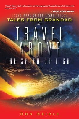 Travel Above the Speed of Light by Keirle, Don