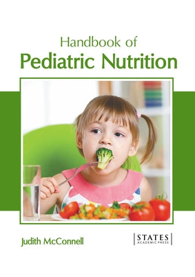 Handbook of Pediatric Nutrition by McConnell, Judith