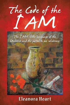 The Code of the I Am by Heart, Eleanora