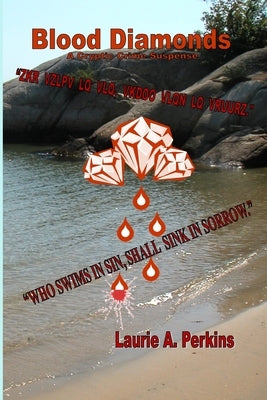 Blood Diamonds A Cryptic Crime Suspense by Perkins, Laurie A.