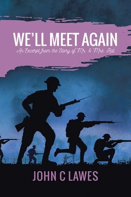 We'll Meet Again: An Excerpt from the Story of Mr. & Mrs. Rat by Lawes, John C.