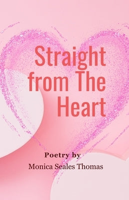 Straight from The Heart by Thomas, Monica