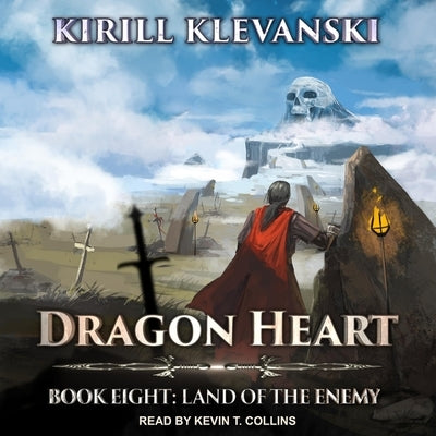 Dragon Heart: Book 8: Land of the Enemy by Klevanski, Kirill