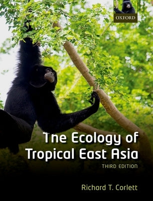The Ecology of Tropical East Asia by Corlett, Richard T.