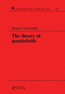 The Theory of Quantaloids by Rosenthal, K. I.