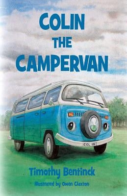 Colin the Campervan by Bentinck, Timothy