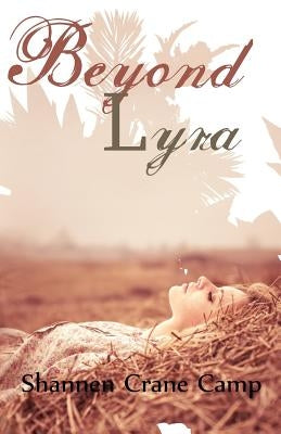 Beyond Lyra by Camp, Shannen Crane
