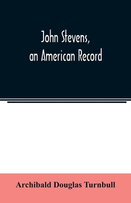 John Stevens, an American record by Douglas Turnbull, Archibald