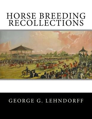 Horse Breeding Recollections by Chambers, Jackson