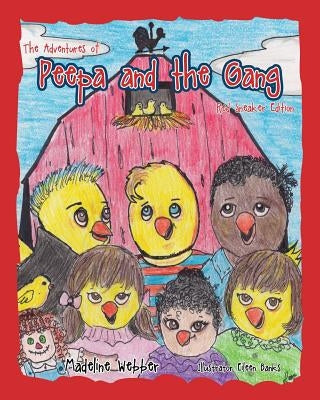 The Adventures of Peepa and the Gang by Webber, Madeline