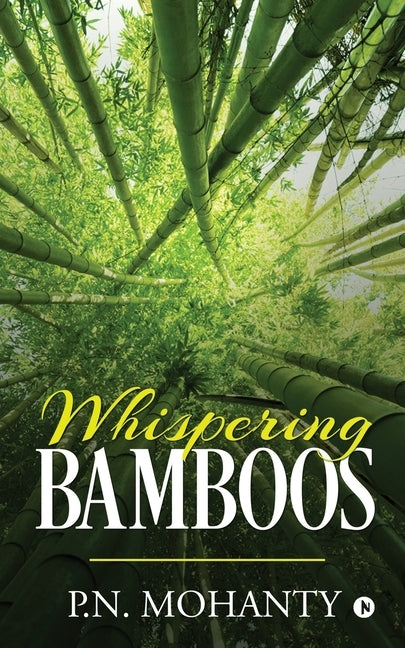 Whispering Bamboos by P. N. Mohanty
