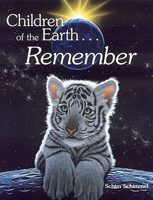 Children of the Earth... Remember by Schimmel, Schim