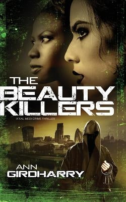 The Beauty Killers: A Crime Thriller by Girdharry, Ann