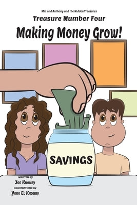 Making Money Grow! by Khoury, Joe