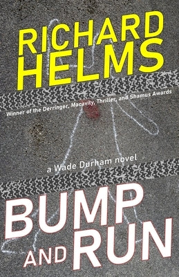 Bump and Run: a Wade Durham novel by Helms, Richard