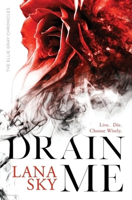 Drain Me: A Vampire Romance by Sky, Lana
